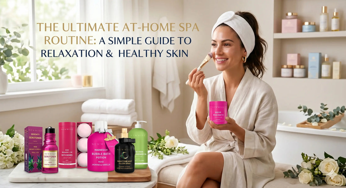 The Ultimate At-Home Spa Routine: A Simple Guide to Relaxation and Healthy Skin
